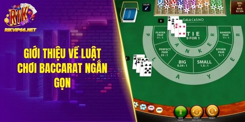 Giới thiệu về luật chơi Baccarat ngắn gọn