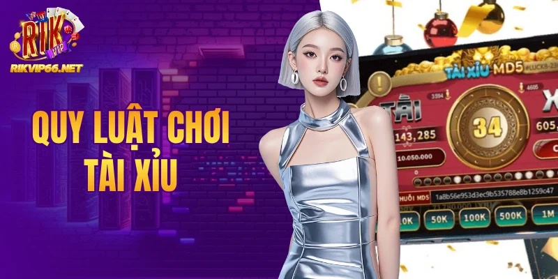 Quy Luật Chơi Tài Xỉu Rikvip - Bí Quyết Đọc Cầu Chuẩn Xác